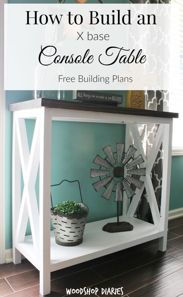 How To Build An X Base Console Table, Make A Console Table