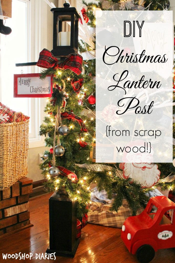 How to make a DIY Christmas Lantern Post from scrap wood and an old spindle! Great Christmas decor idea!