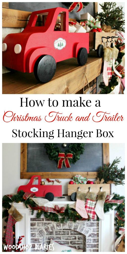How to build a Christmas truck and trailer DIY stocking hanger box! Decorate your mantle with this adorable DIY Christmas tree truck!