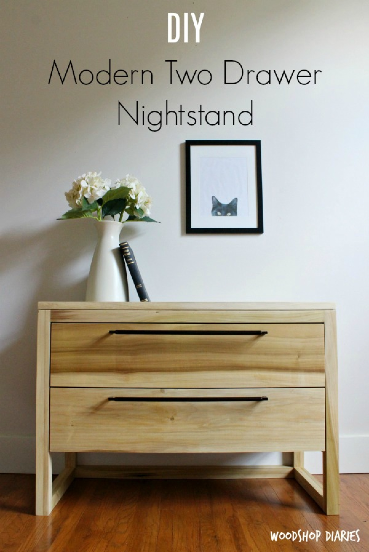 Modern poplar nightstand with two drawers against white wall with text "DIY modern two drawer nightstand"