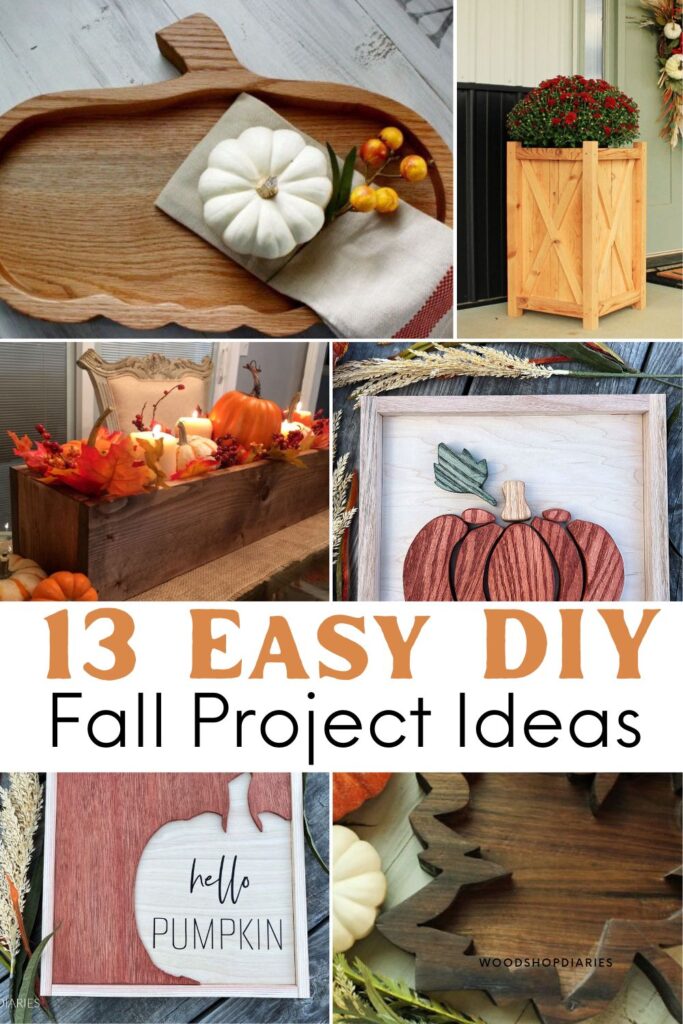image collage of six DIY fall projects with text overlay "13 Easy DIY fall project ideas"