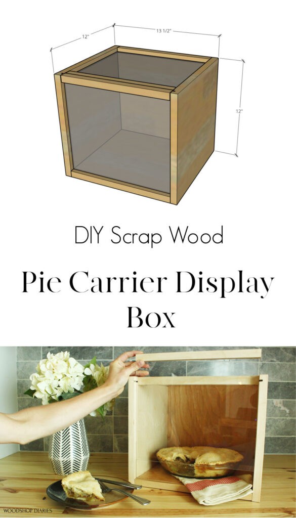 Pinterest collage of DIY scrap wood pie carrier display box with sketchup diagram on top and image on bottom