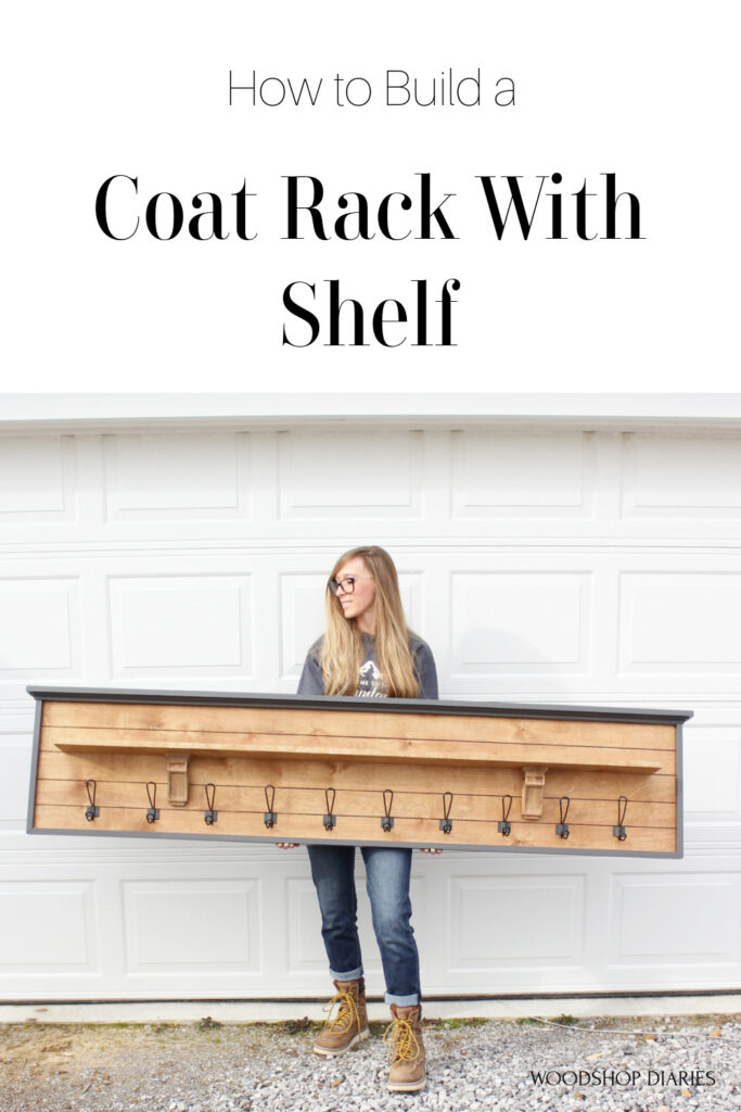 Pinterest image showing text "How to Build a Coat Rack with Shelf" on top and Shara Woodshop Diaries holding the coat rack on bottom