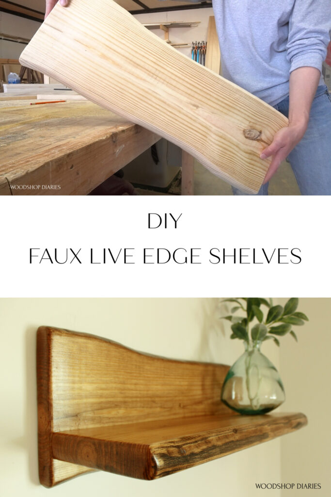 Pinterest collage of Shara holding unfinished fake live edge board at top and completed faux live edge shelves hanging on wall at bottom