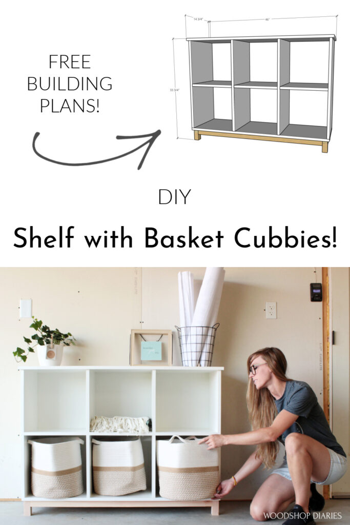 Pinterest graphic showing overall dimensional diagram at top and Shara with shelf and baskets at bottom with text "DIY shelf with basket cubbies"