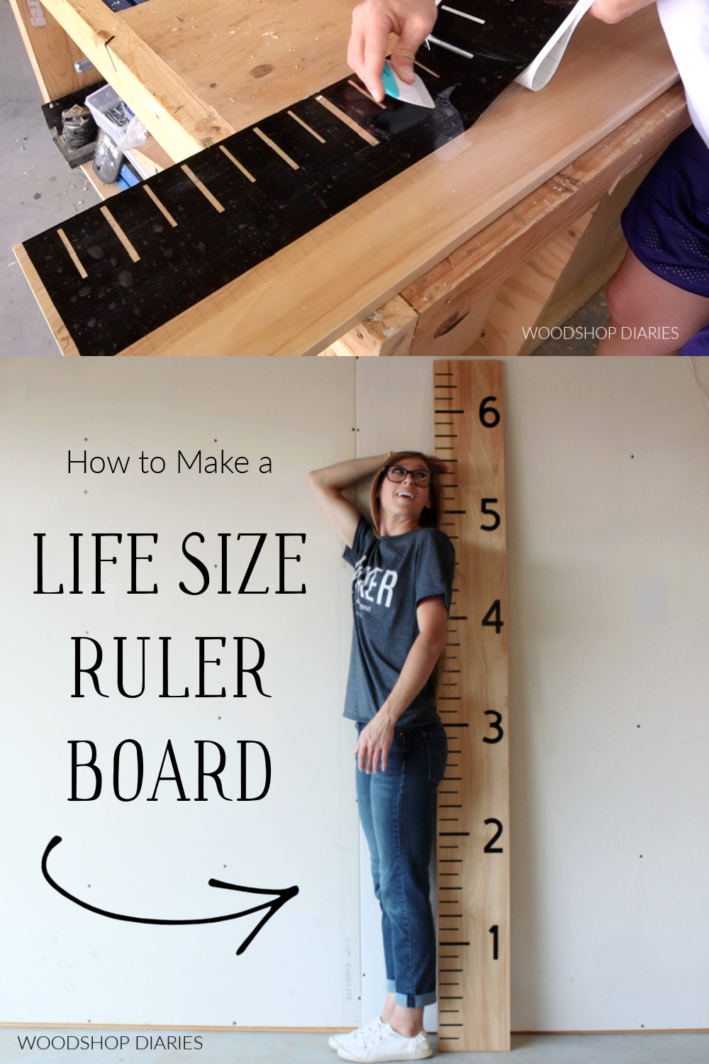 Pinterest collage showing applying cricut vinyl stencil at top and Shara Woodshop Diaries standing next to life size ruler board at bottom with text "how to make a life size ruler board"