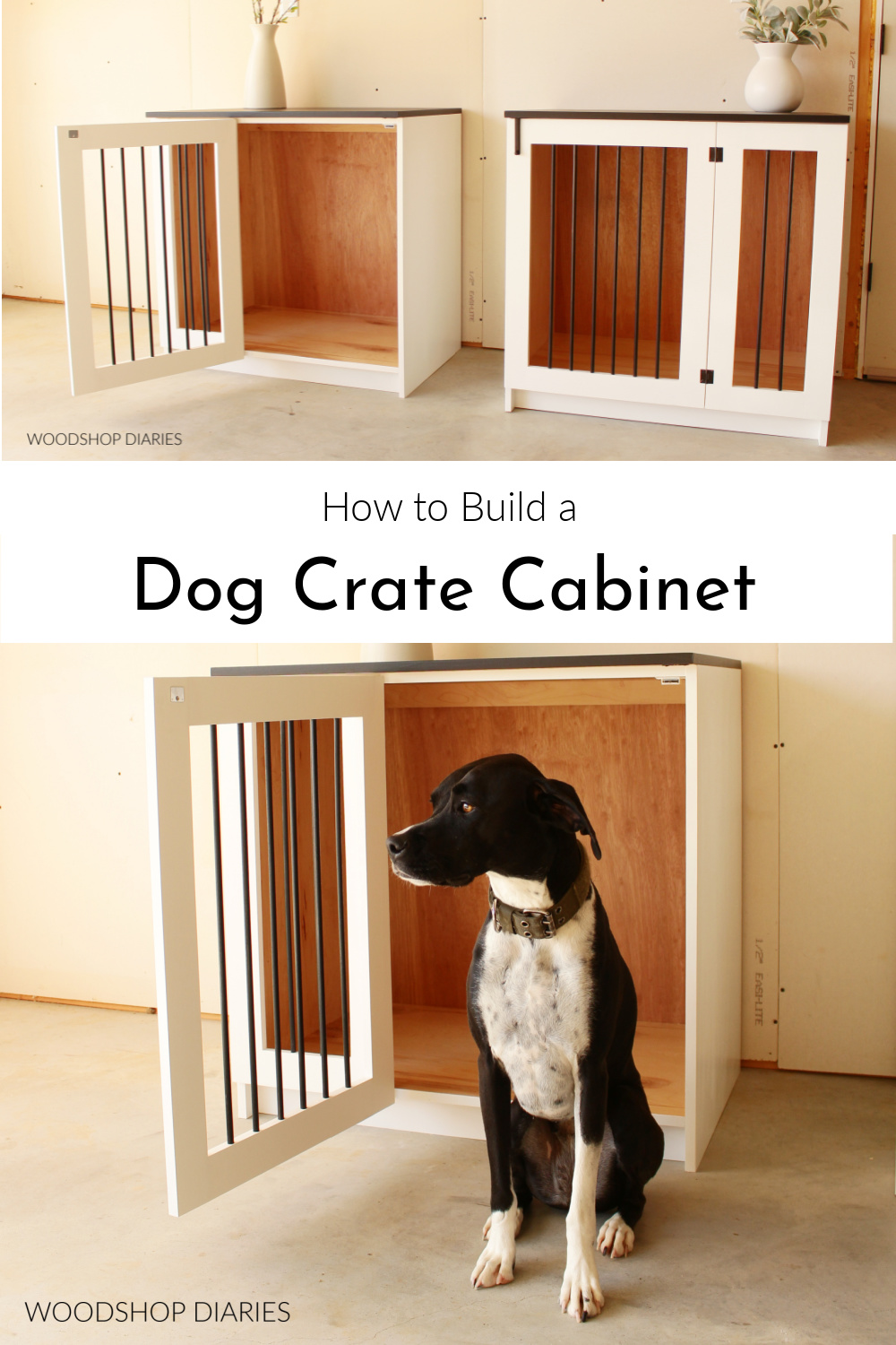 Pinterest collage image showing pair of black and white dog crate cabinets at top and dog in front of crate at bottom with text "how to build a dog crate cabinet"