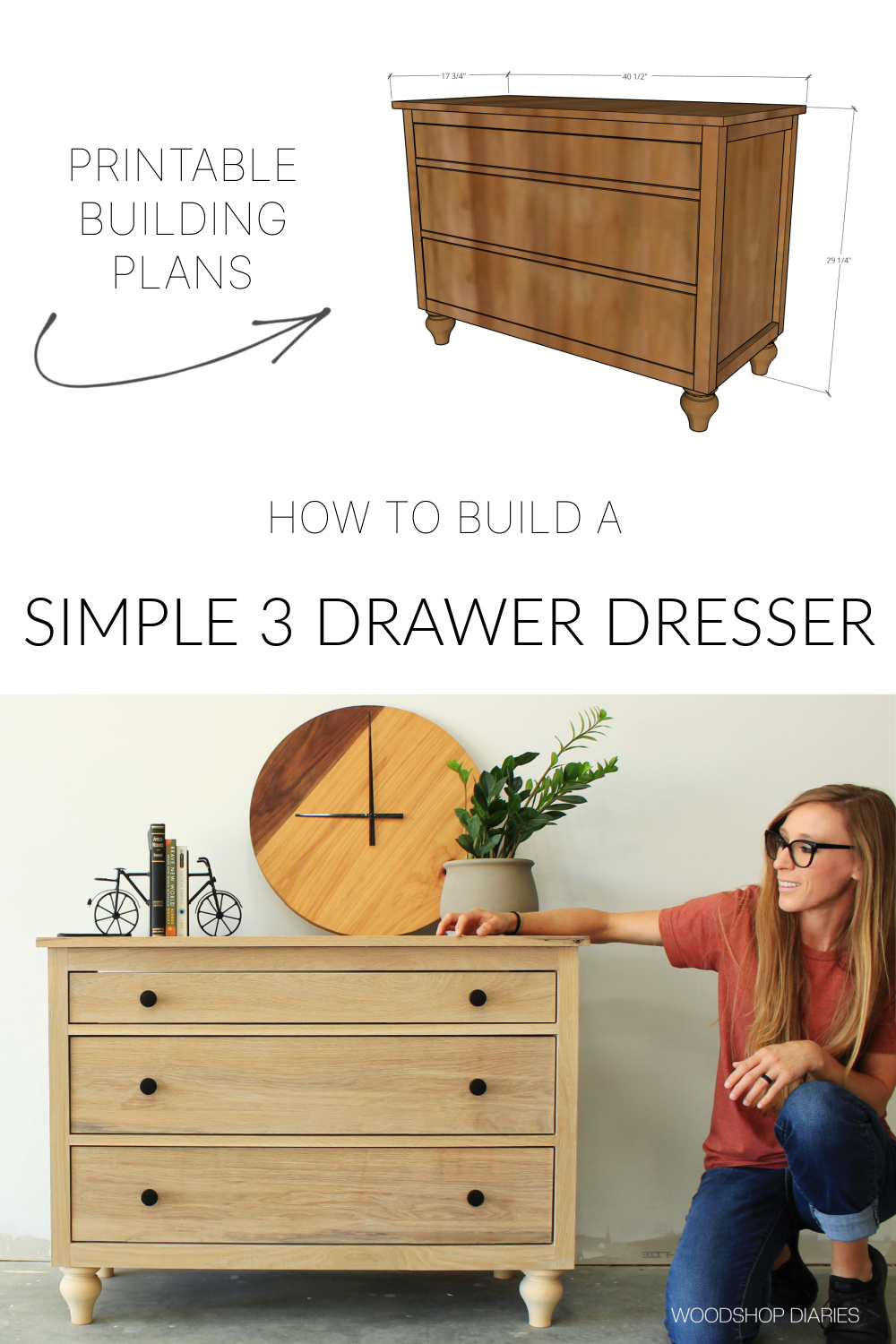 Pinterest collage showing overall dimensional diagram at top and Shara with white oak DIY dresser build at bottom with text "how to build a simple 3 drawer dresser"