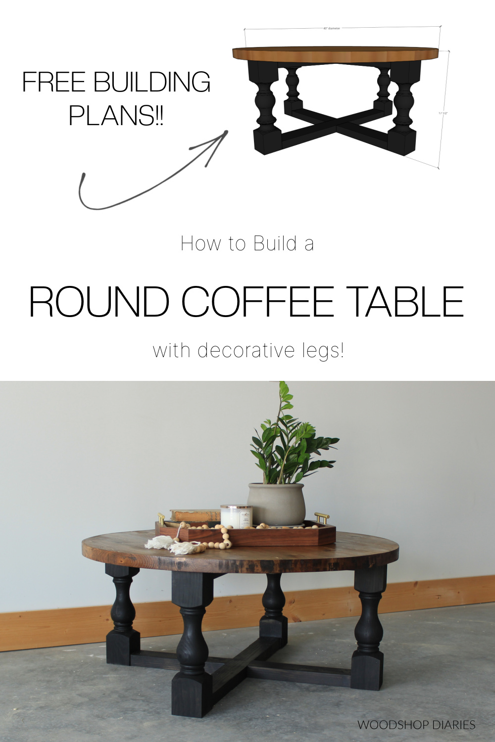 Pinterest collage with overall dimensional diagram at top and finished round coffee table at bottom with text "How to build a round coffee table with decorative legs"