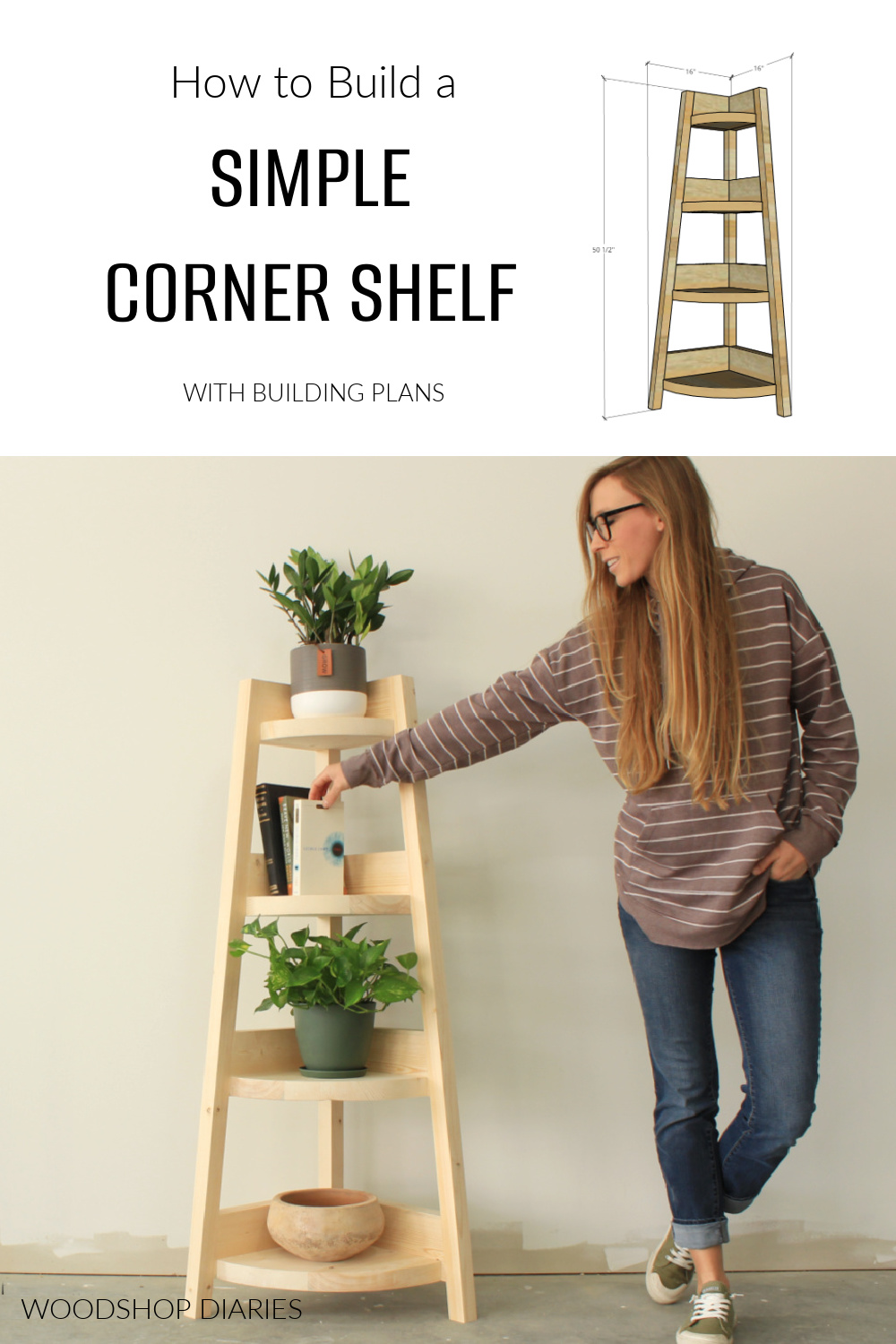 Pinterest collage image showing overall dimensional diagram at top with Shara and corner shelf at bottom with text "how to build a simple corner shelf"