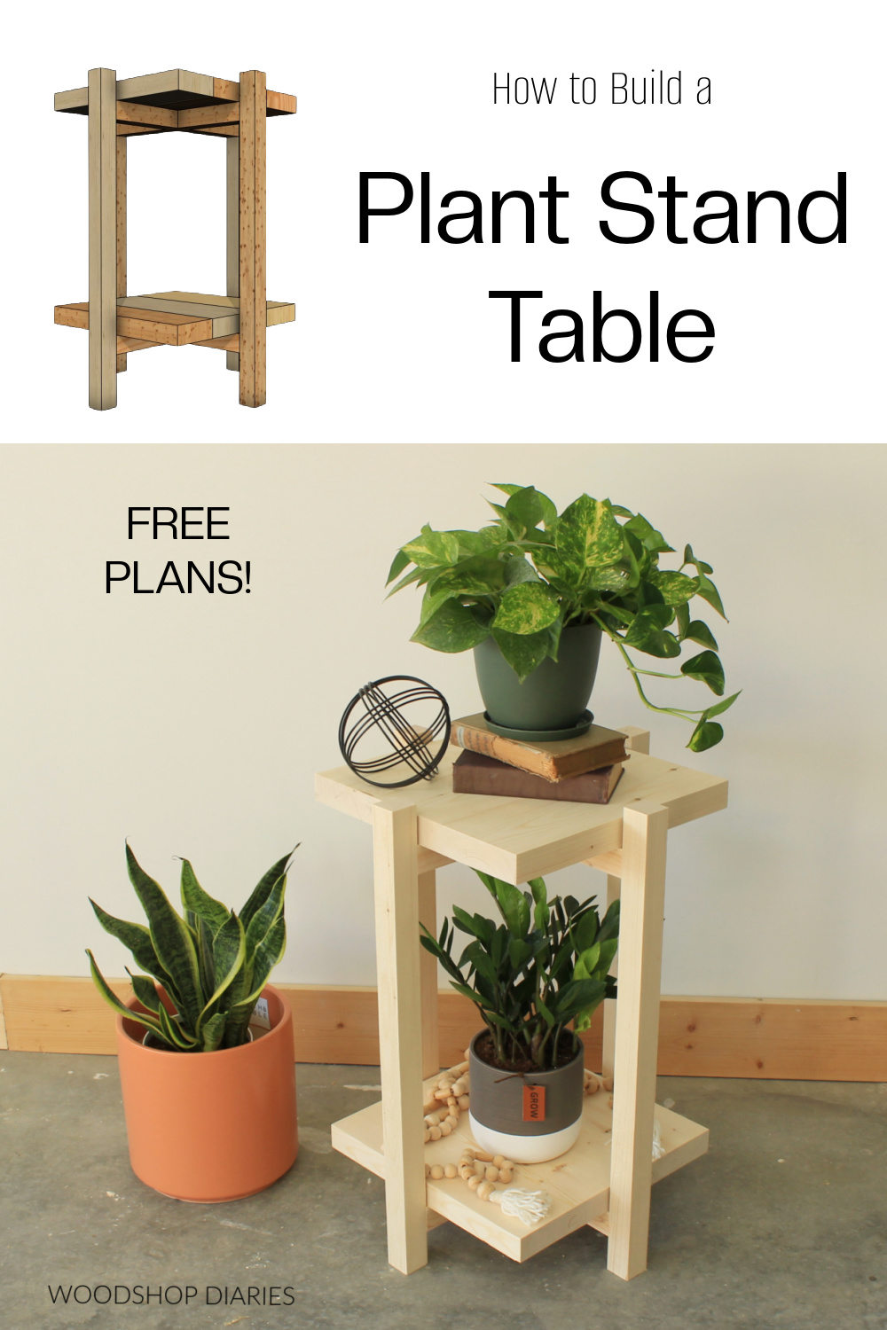 Pinterest collage showing completed plant stand at bottom and diagram of project at top with text "how to build a plant stand table"