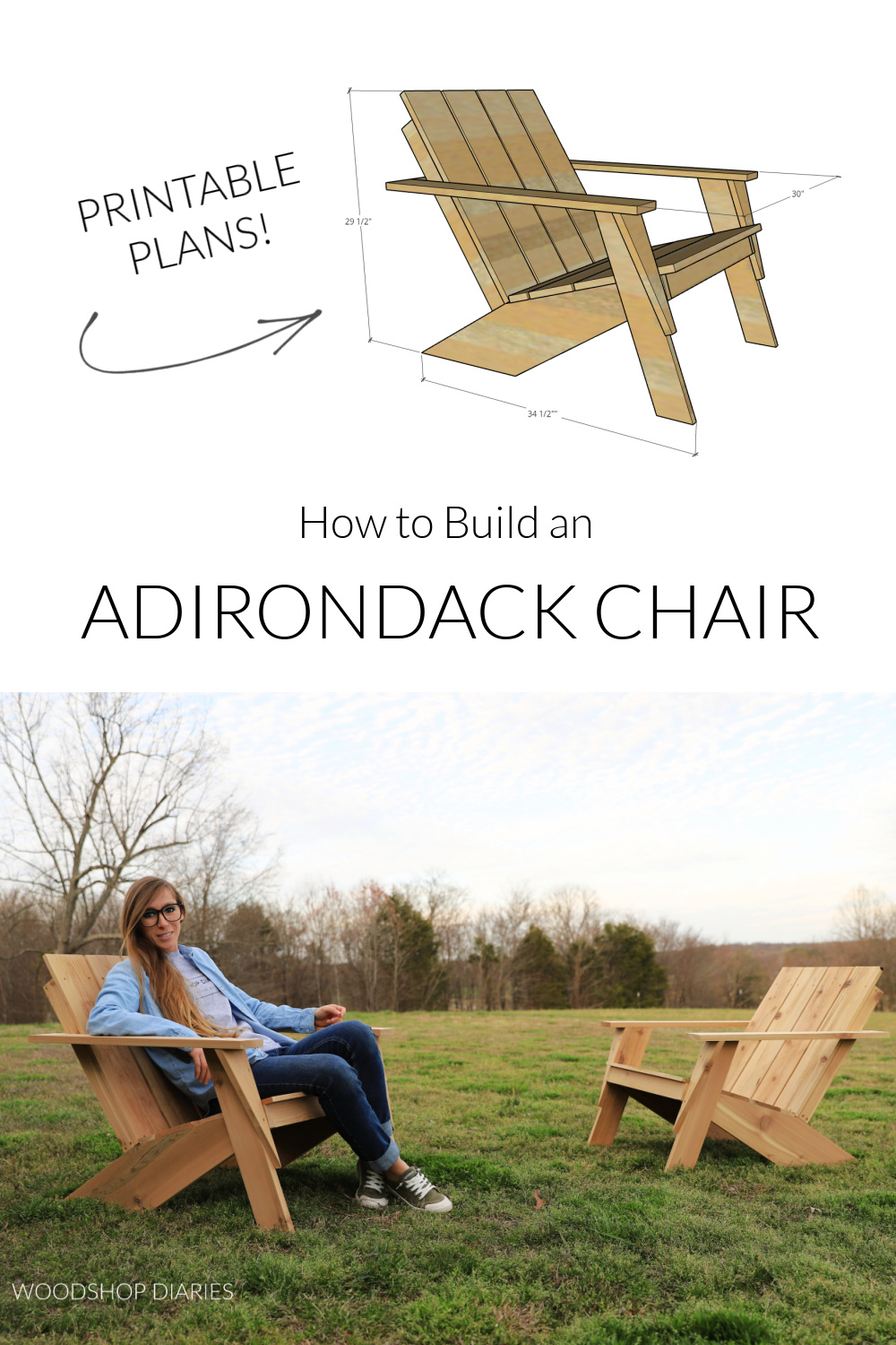 Pinterest collage image showing overall dimensional diagram at top and Shara Woodshop Diaries sitting in Adirondack chair at bottom with text "how to build an ADIRONDACK CHAIR"