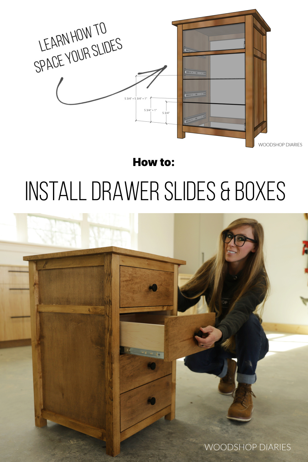 Pinterest collage image showing computer diagram of slide spacing at top and Shara Woodshop Diaries pulling drawer out of end table at bottom with text "how to install drawer slides and boxes"