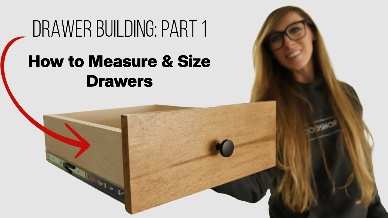Shara Woodshop Diaries holding drawer with text "drawer building part 1 how to measure and size drawers"