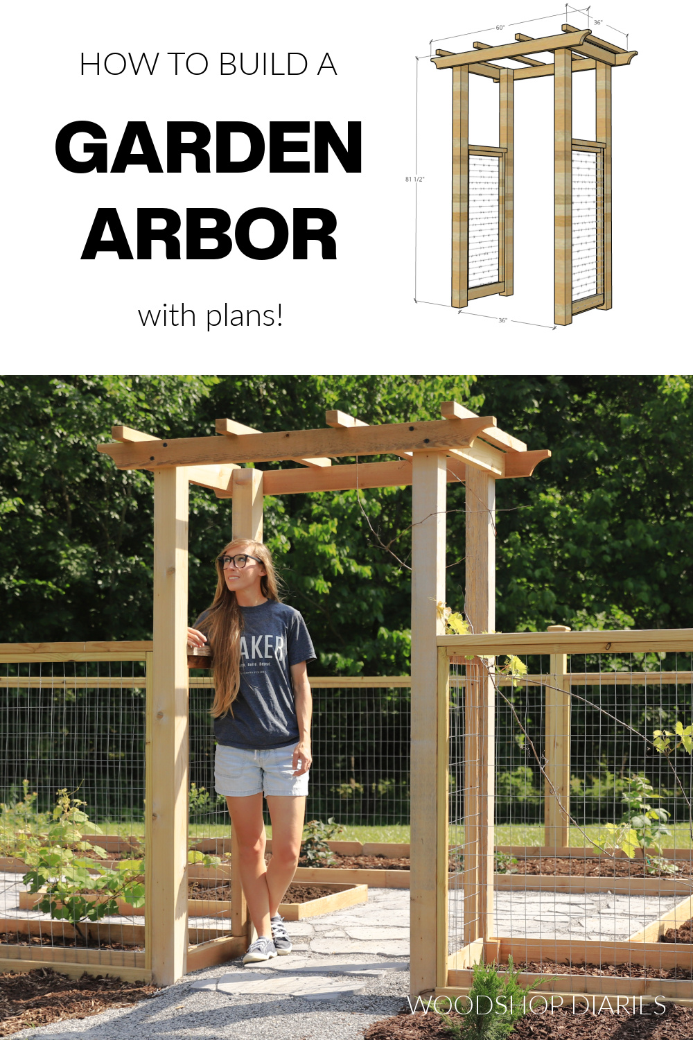Pinterest collage image showing diagram of arbor at top and completed arbor photo at bottom with text "how to build a garden arbor with plans"