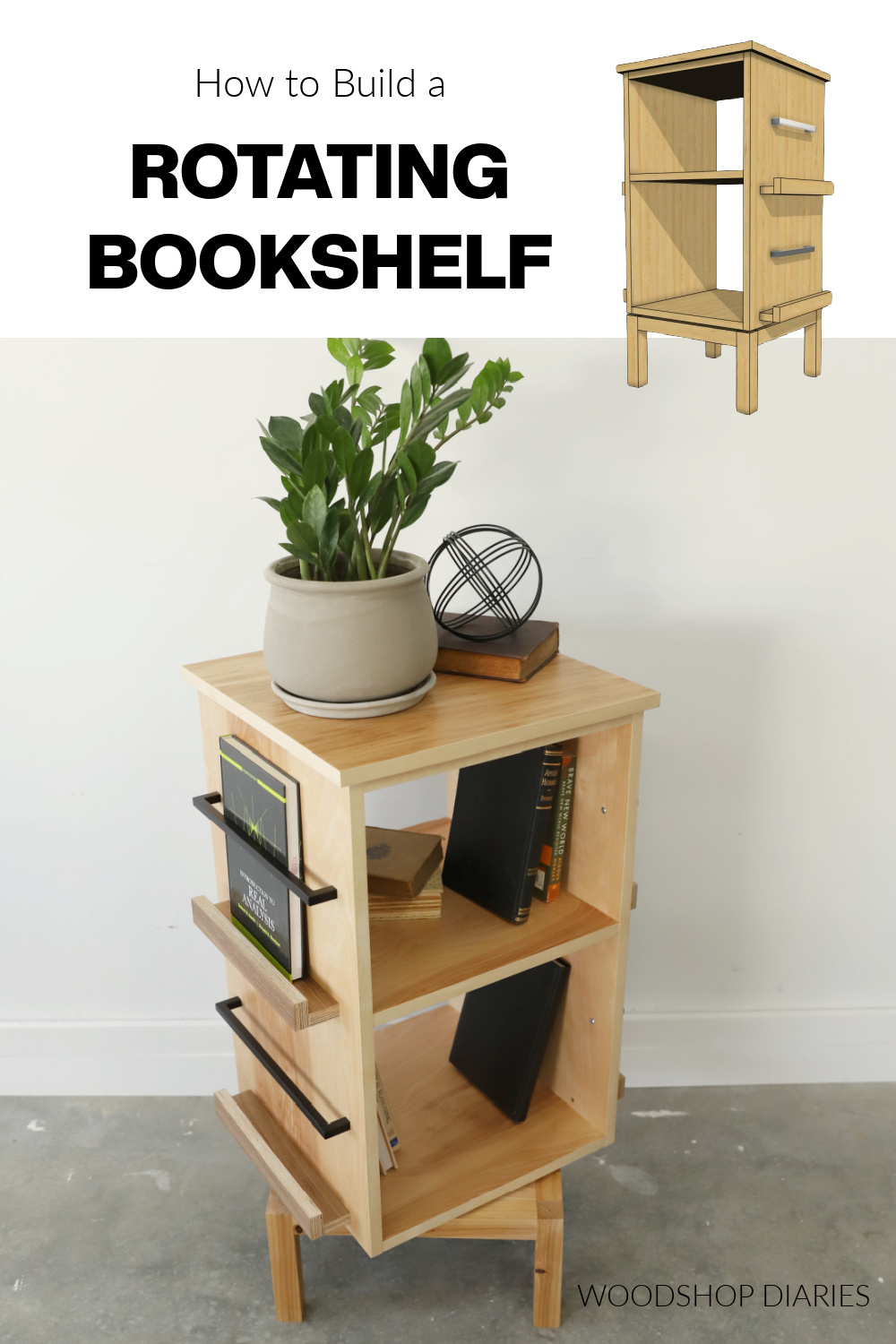 Pinterest collage showing diagram of bookshelf at top and finished 4 sided rotating bookshelf at bottom with text "how to build a rotating bookshelf"