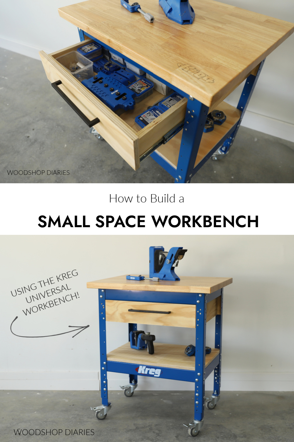 Pinterest collage image showing workbench with drawer open at top and completed metal frame workbench for small shop at bottom with text "how to build a small space workbench"