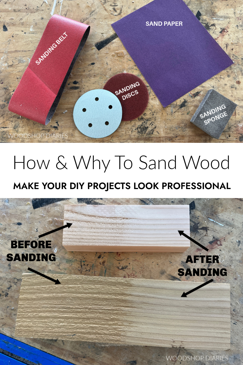 Pinterest collage image showing types of sandpaper at top and before and after sanding example image at bottom with text "how and why to sand wood make your DIY projects look professional"
