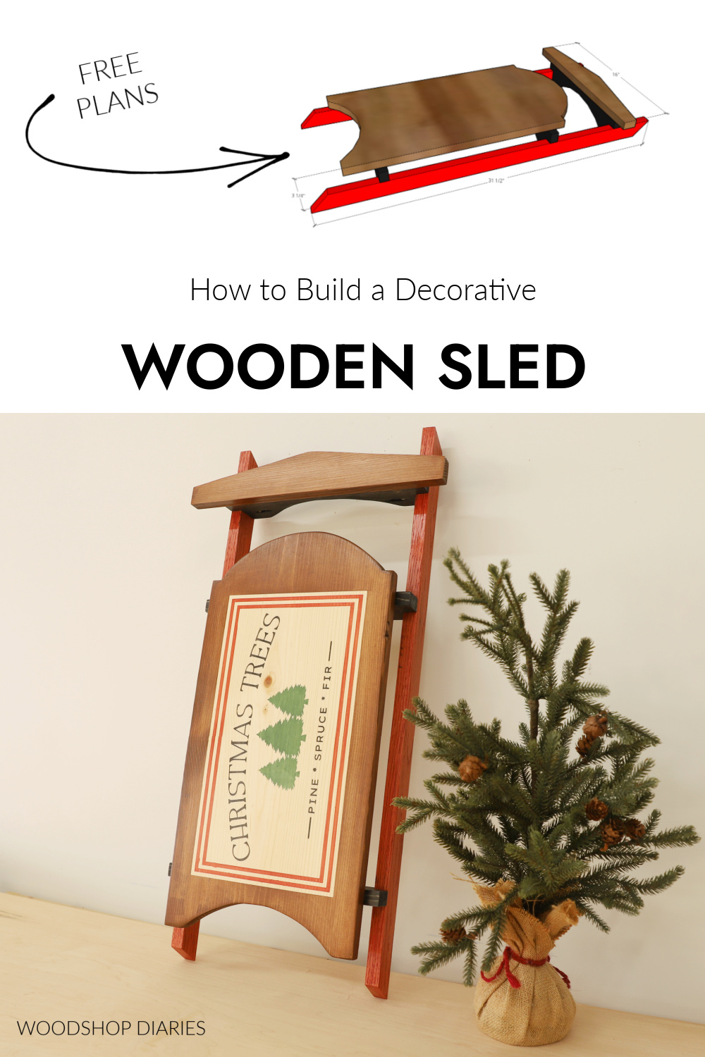 Pinterest collage image showing overall dimensional diagram of wooden sled at top and completed DIY wooden sled at bottom with text "how to build a decorative wooden sled"