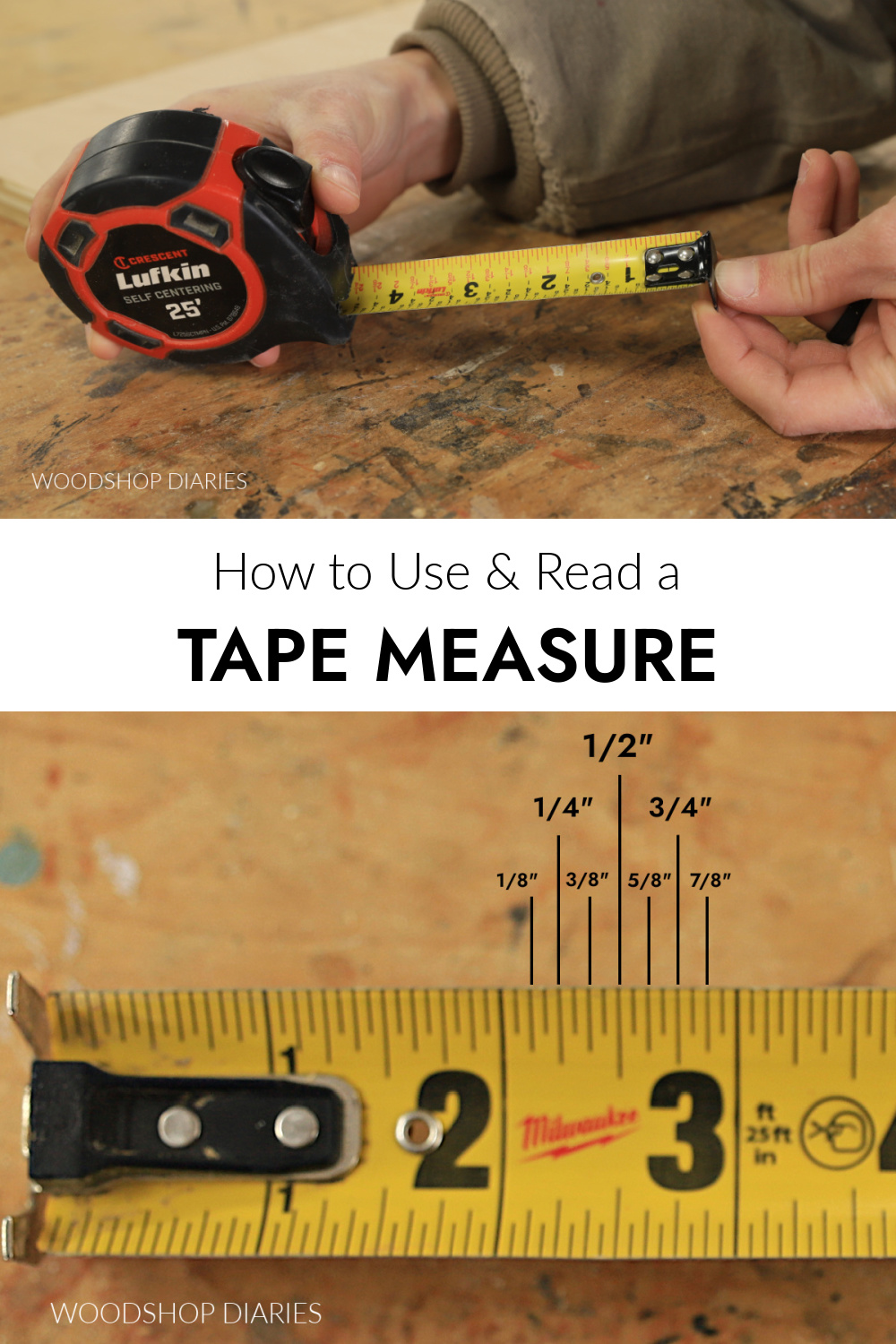 How to use and read a tape measure pinterest collage showing pulling tape out at top and fractional labels on tape at bottom