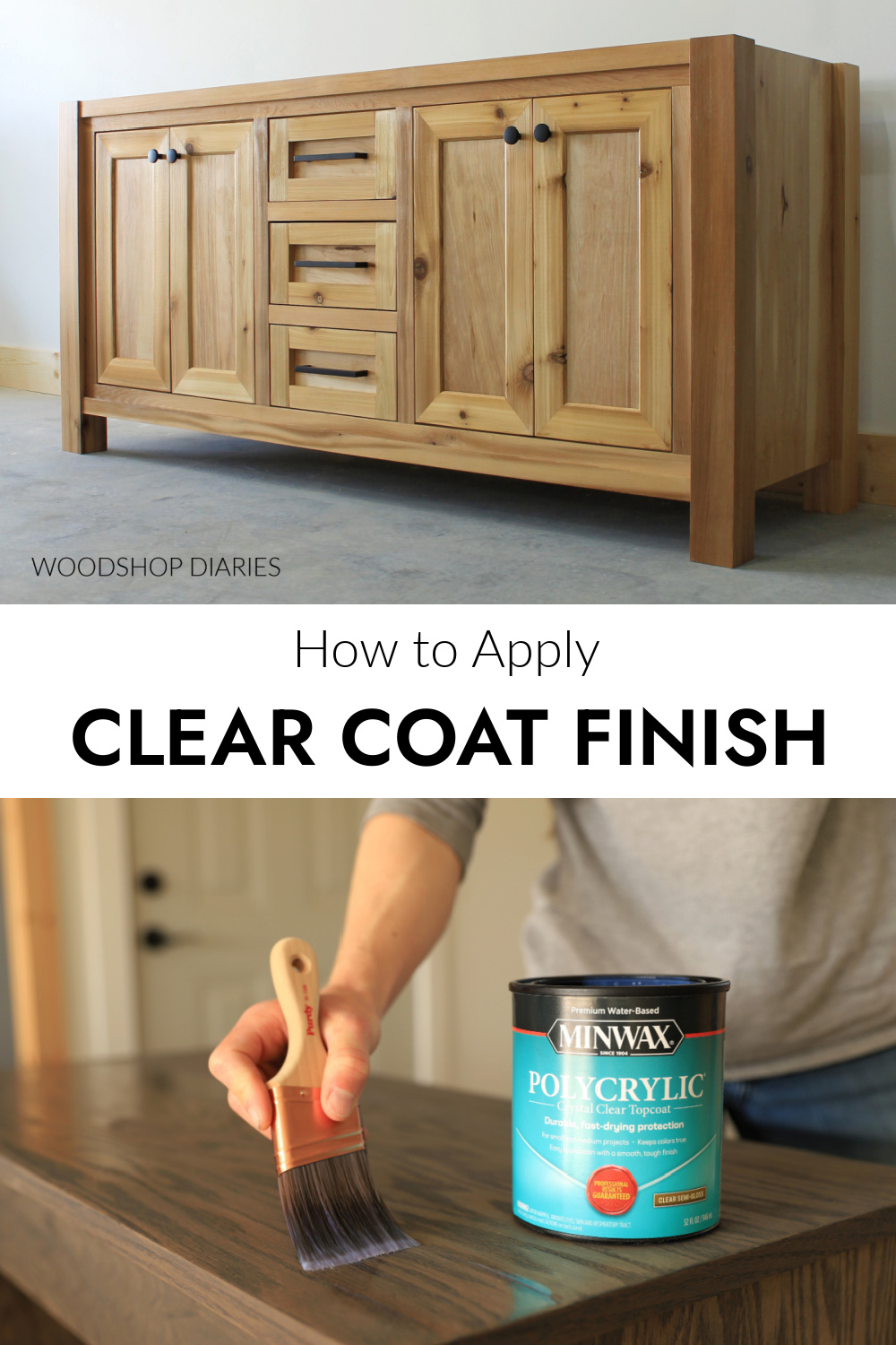 Pinterest collage image showing clear finished vanity at top and applying Minwax Polycrylic on bottom with text "how to apply clear coat finish"