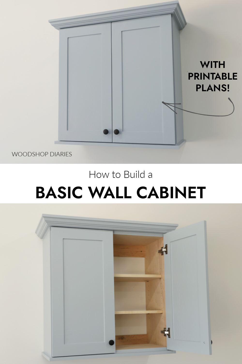 Pinterest collage image showing closed door wall cabinet at top and open door cabinet at bottom with text "how to build a basic wall cabinet"
