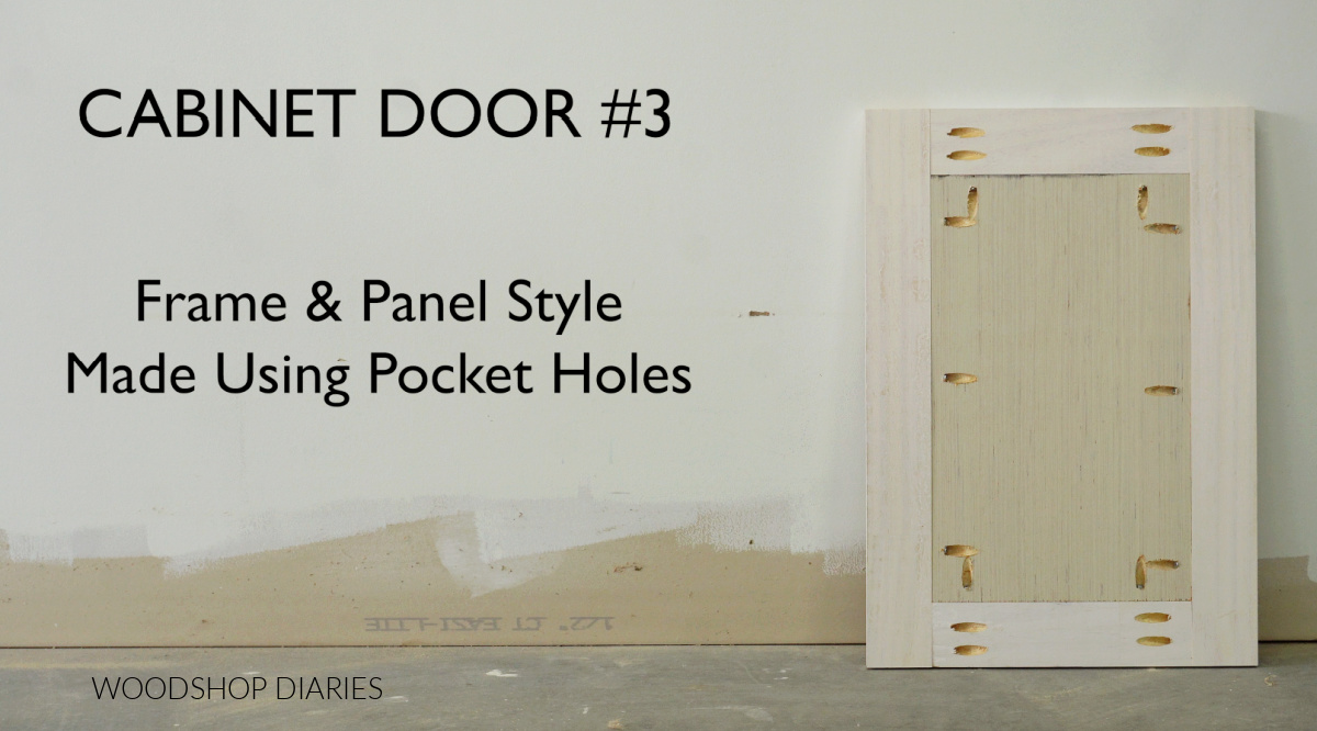 Back side of cabinet door assembled with pocket holes against white wall with text "Cabinet door #3 frame and panel style made using pocket holes"