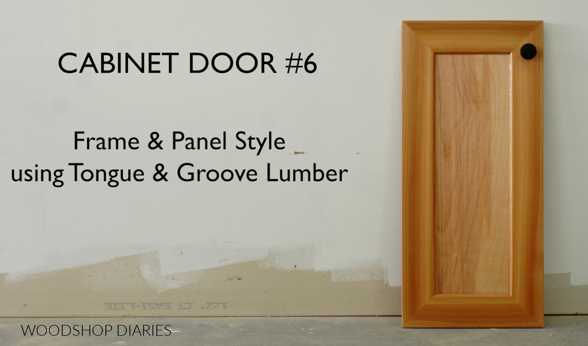 cedar and birch cabinet door leaning against white wall with text "cabinet door #6 frame and panel style using tongue and groove lumber"