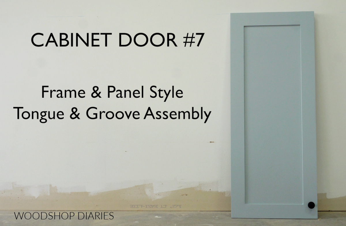 Blue painted shaker style cabinet door against white wall with text "cabinet door #7 frame and panel style tongue and groove assembly"