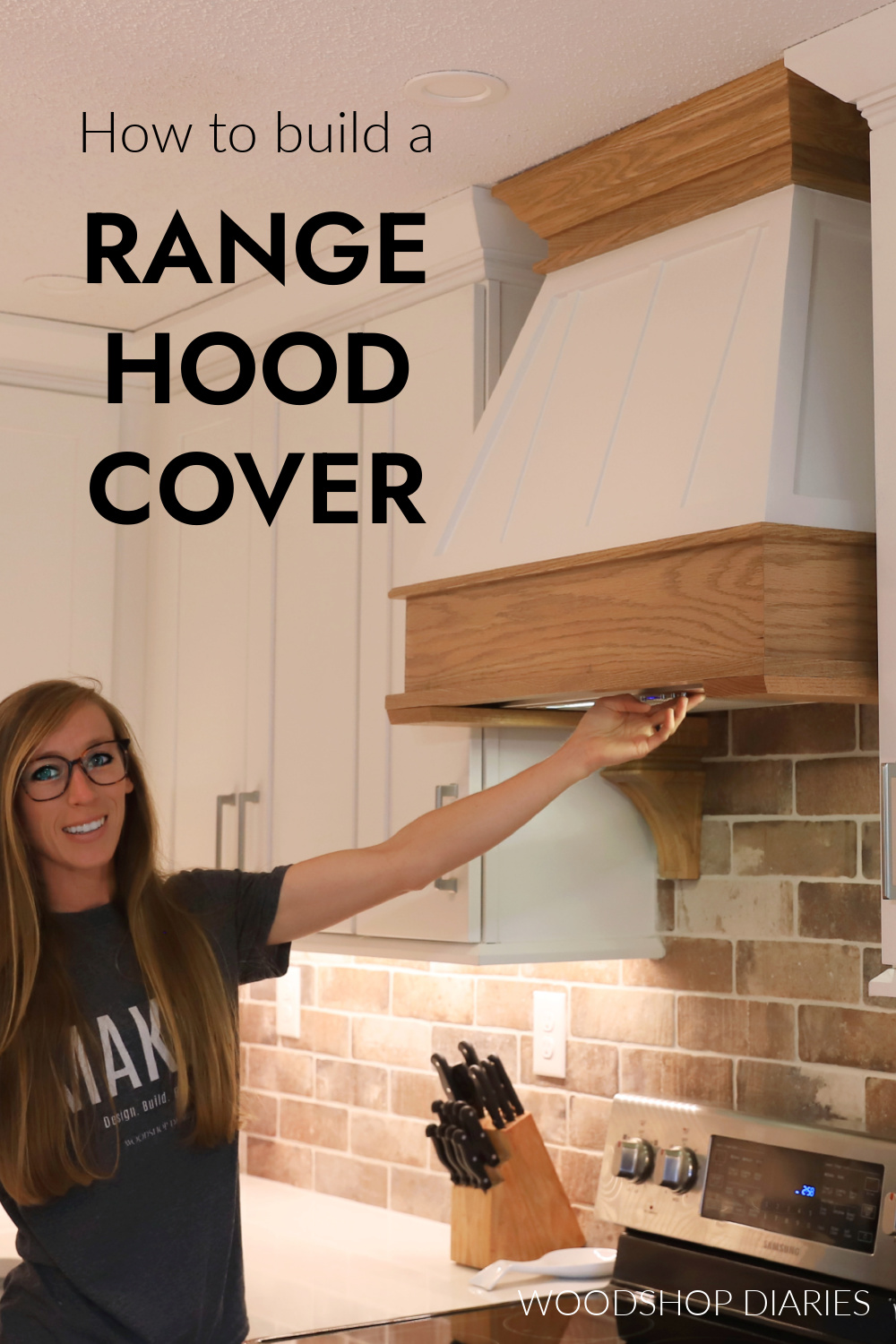 Shara Woodshop Diaries standing next to range hood cover for pinterest image with text "how to build a range hood cover"