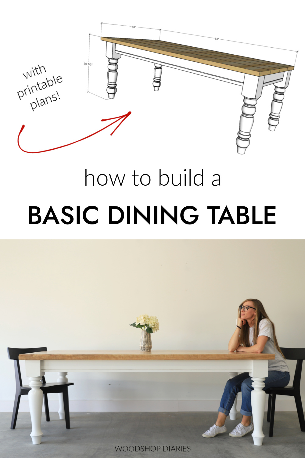 Pinterest collage image showing dimensional diagram of table build at top and completed dining table at bottom with text "how to build a basic dining table with printable plans"