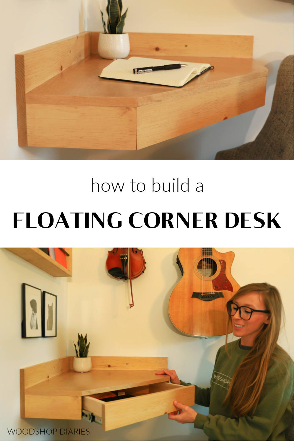 Pinterest collage image showing finished corner desk at top with drawer closed and finished desk with drawer open at bottom with text "how to build a floating corner desk"