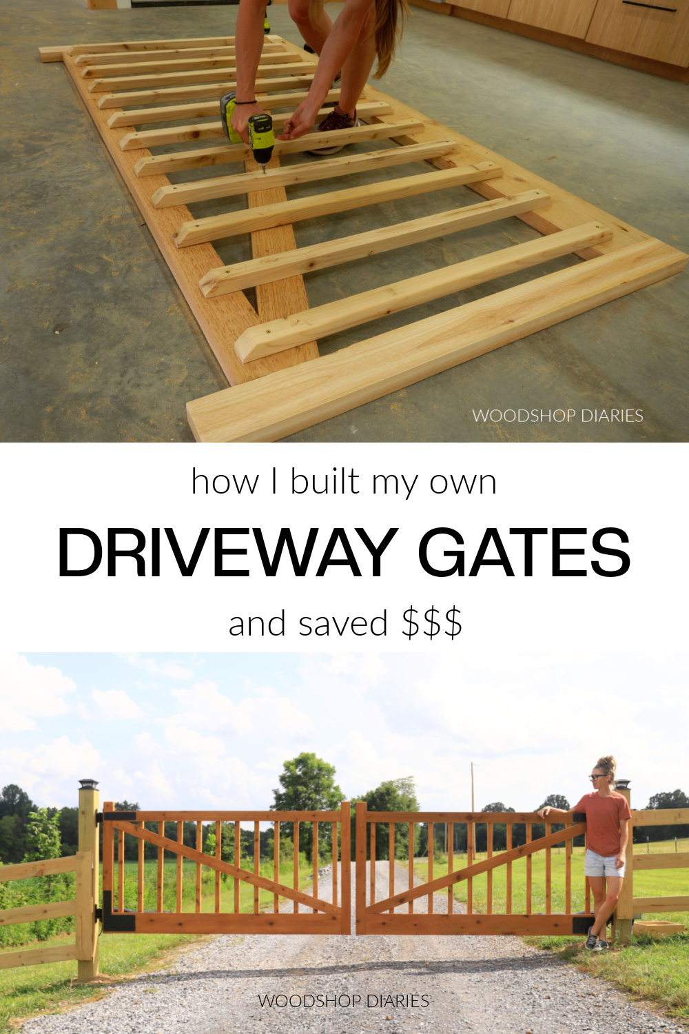 Pinterest collage image showing assembling driveway gates at top and completed DIY wooden gates at bottom with text "how I built my own driveway gates and saved $$$"