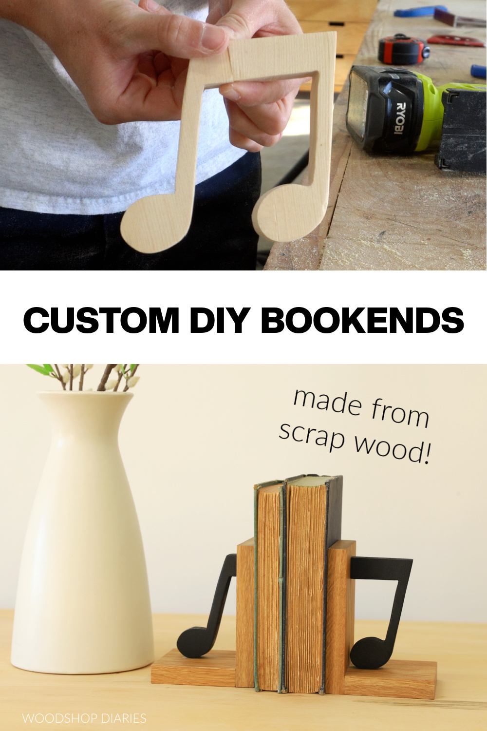 Pinterest collage image showing music note cut outs at top and completed wooden bookends at bottom with text "custom DIY bookends made from scrap wood"